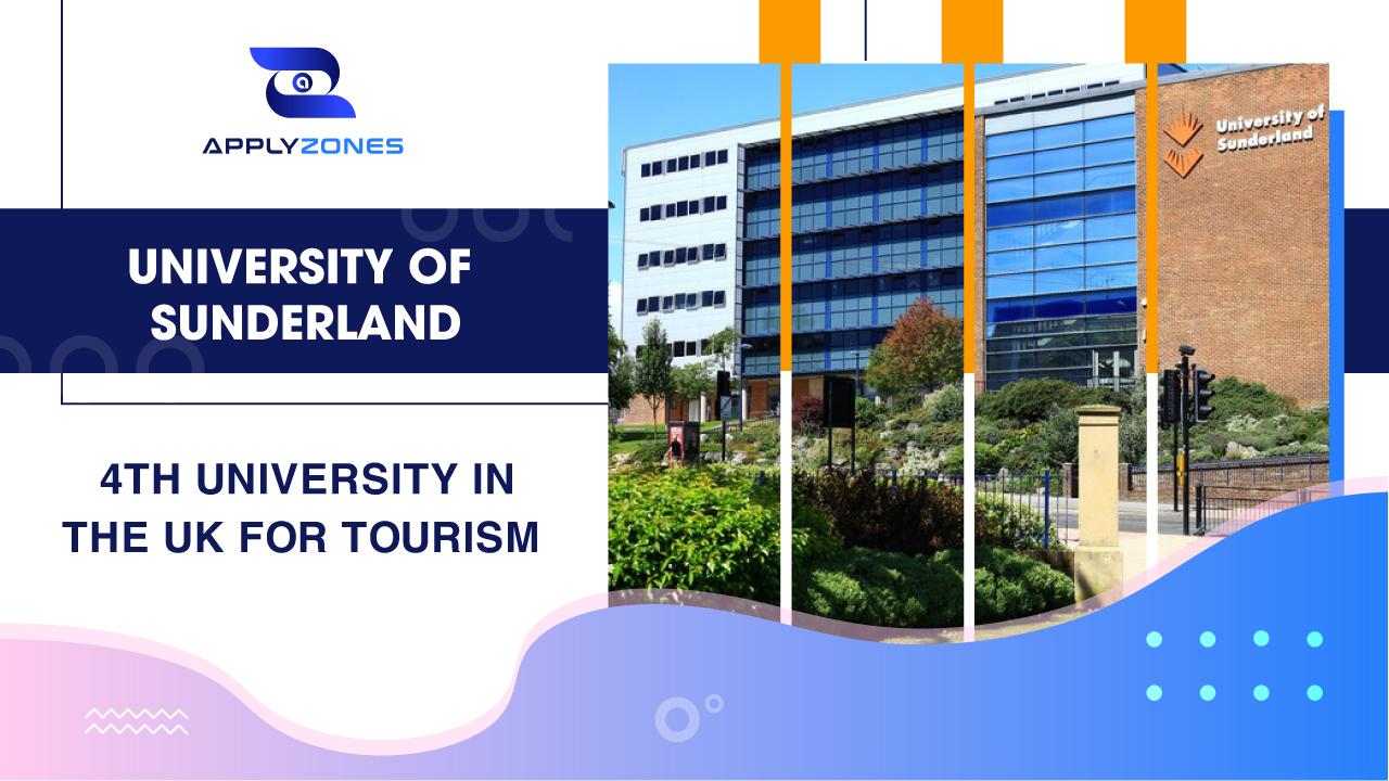 University of Sunderland – Thứ 4 Anh quốc về đào tạo chuyên ngành du lịch